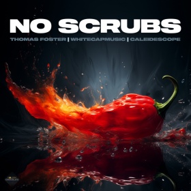 THOMAS FOSTER X WHITECAPMUSIC X CALEIDESCOPE - NO SCRUBS